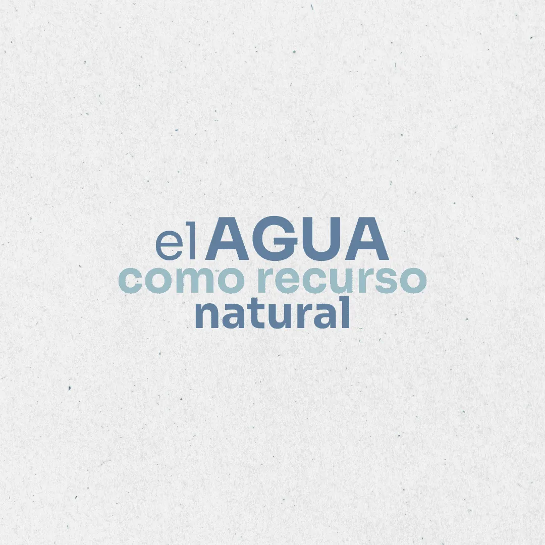 Ambiente. El agua como recurso natural