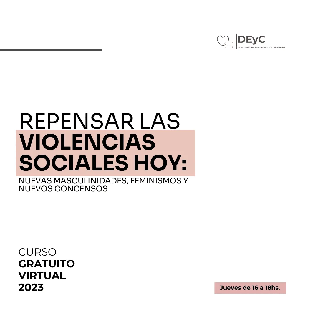 Curso: Repensar las violencias sociales hoy: Nuevas masculinidades, feminismos y nuevos concensos