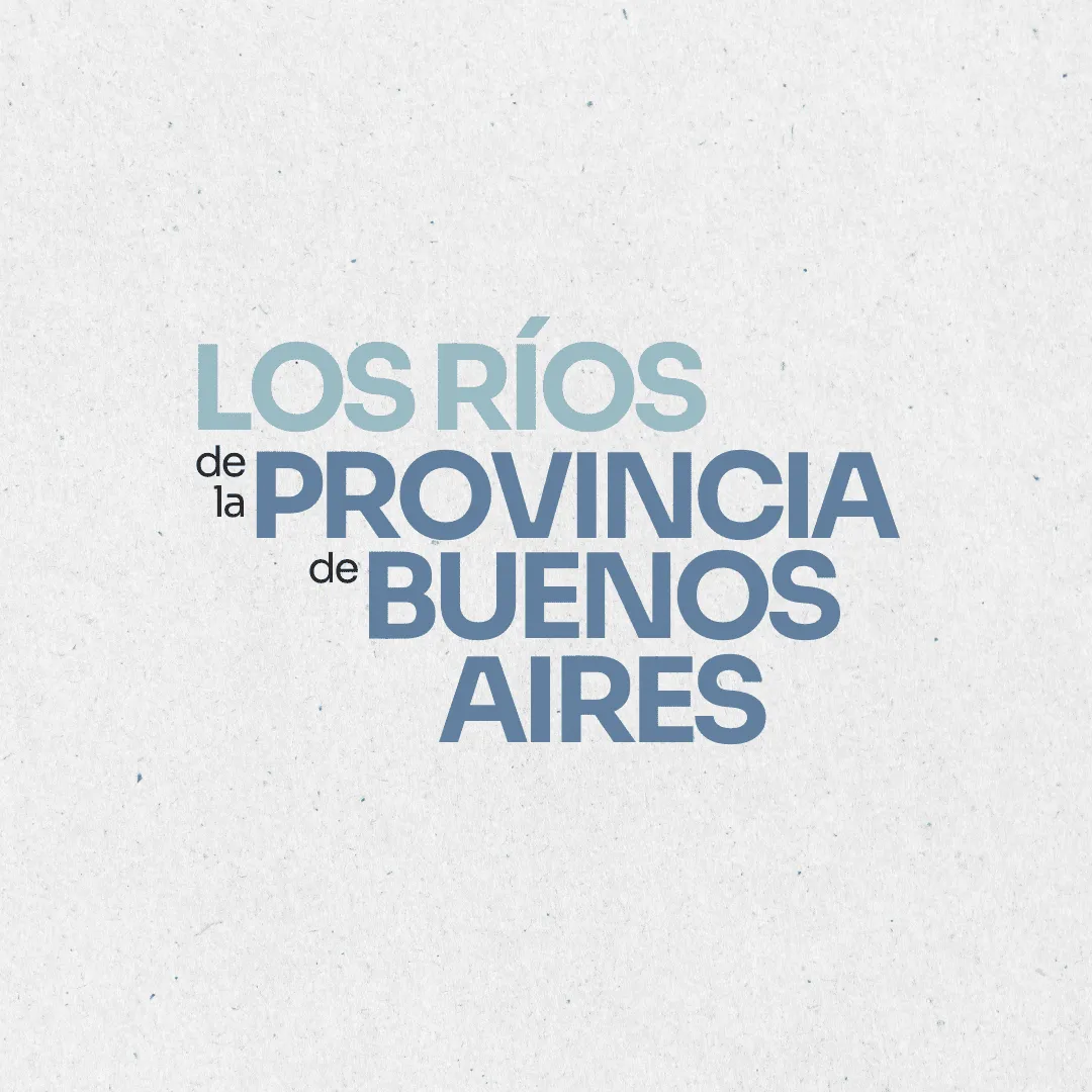 Ambiente. Los ríos de la Provincia de Buenos Aires