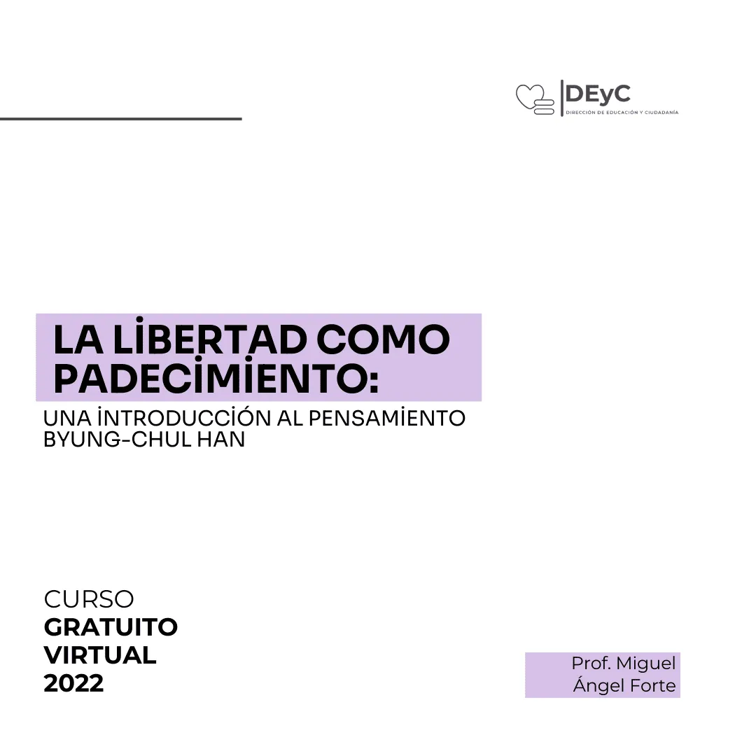 Curso: La libertad como padecimiento: una introducción al pensamiento Byung-Chul Han