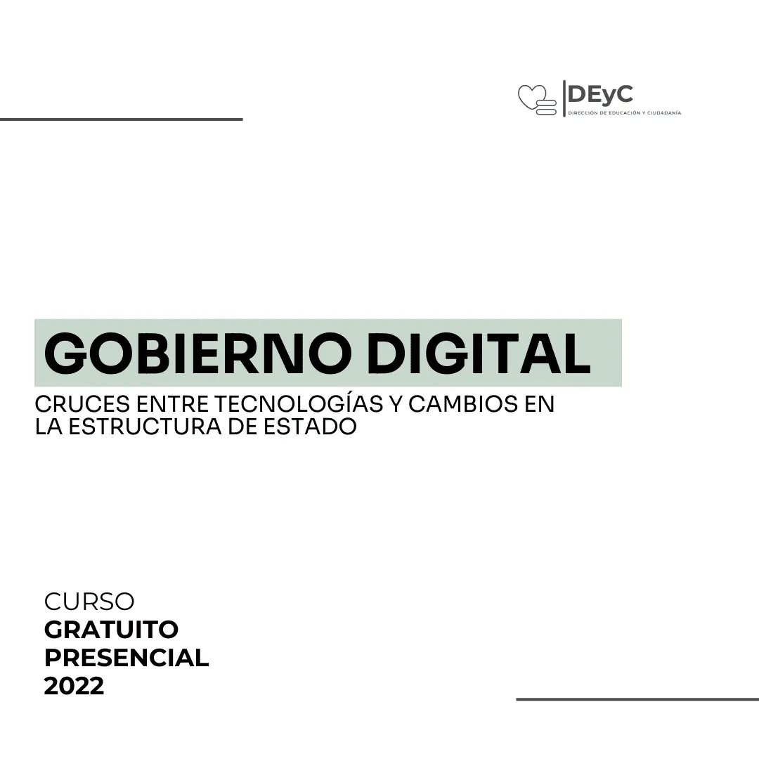 Curso: Gobierno digital. Cruces entre tencologías y cambios en la estructura de estado