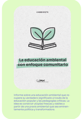 Ambiente. Informe la educación ambiental con enfoque comunitario