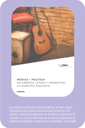 Publicación: Música y política en América Latina y Argentina. La canción protesta