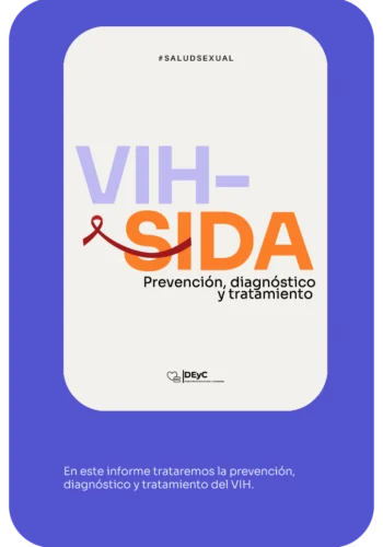 Salud Sexual. VIH - SIDA. En este informe trataremos la prevención, diagnóstico y tratamiento de VIH